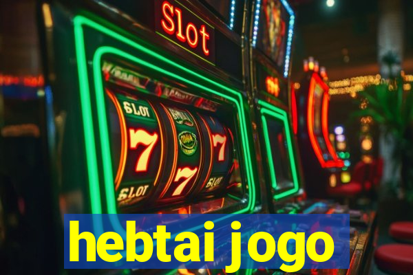 hebtai jogo